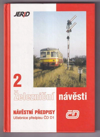 Železniční návěsti 2. - Návěstní předpisy : učebnice k předpisu ČD D1