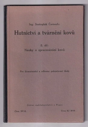 Hutnictví a tvárnění kovů (II. díl: Nauky o zpracovávání kovů)