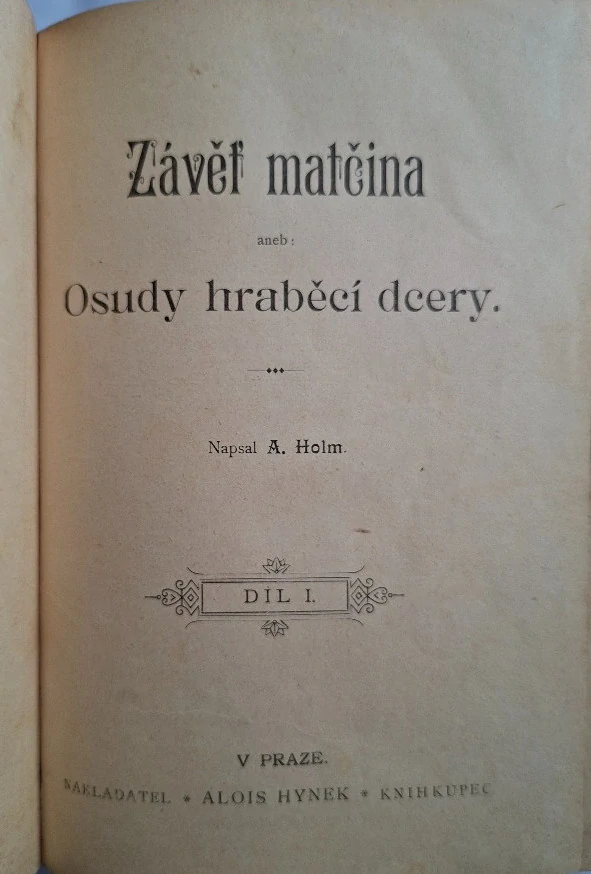 Závěť matčina, aneb, Osudy hraběcí dcery (1.+2.+3. díl komplet)