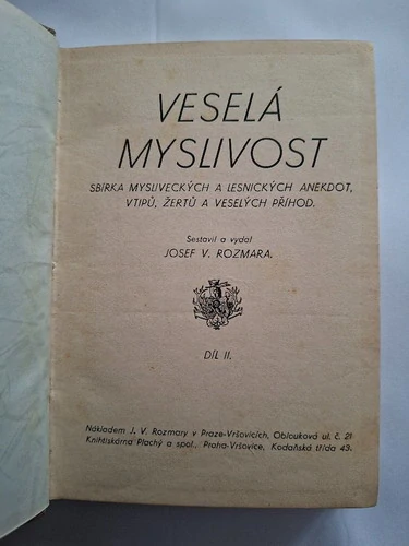 Veselá myslivost Díl II. sbírka mysliveckých a lesnických anekdot, vtipů, žertů a veselých příhod