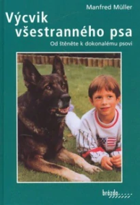 Výcvik všestranného psa od štěněte k dokonalému psovi
