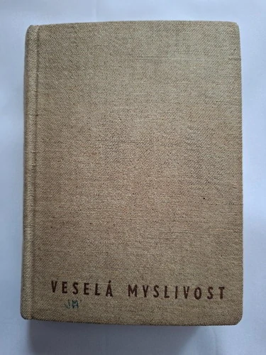 Veselá myslivost Díl II. sbírka mysliveckých a lesnických anekdot, vtipů, žertů a veselých příhod