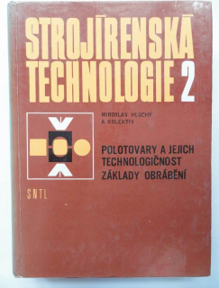 Strojírenská technologie 2 Polotovary a jejich technologičnost, Základy obrábění