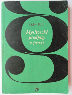 Myslivecké předpisy v praxi