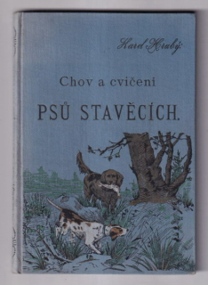 Chov a cvičení psů stavěcích pro službu v poli, v lese a ve vodě
