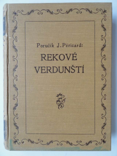 Rekové verdunští, Vzpomínky a dojmy vojína ze světové války, Psáno r. 1917