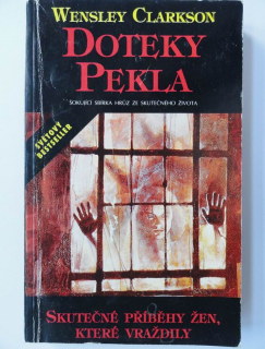 Doteky pekla, Skutečné příběhy žen, které vraždily 