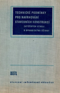 Technické podmínky pro navrhování stavebních konstrukcí zatížených stroji s dynamickými účinky