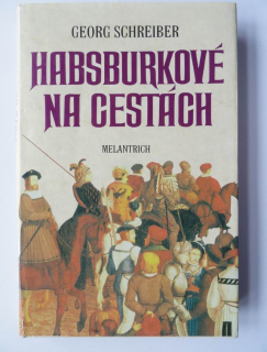 Habsburkové na cestách
