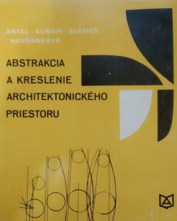 Abstrakcia a kreslenie architektonického priestoru