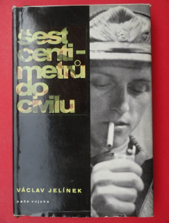 Šest centimetrů do civilu