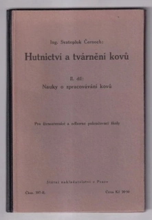 Hutnictví a tvárnění kovů (II. díl: Nauky o zpracovávání kovů)