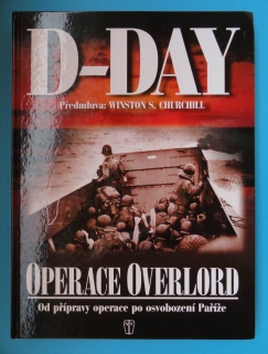 D-Day, Operace Overlord (Od přípravy po osvobození Paříže)
