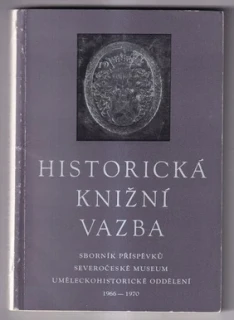 Historická knižní vazba – 5.-9. [sv.]. Sborník příspěvků k dějinám vazby a k metodice ochrany historických knižních vazeb.
