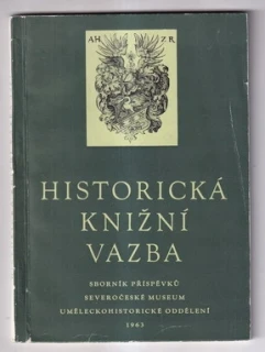 Historická knižní vazba – sborník příspěvků k dějinám vazby a k metodice ochrany historických knižních vazeb