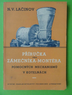 Příručka pro zámečníka-montéra pomocných mechanismů v kotelnách