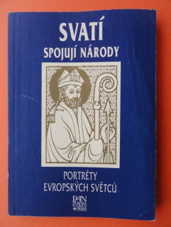 Svatí spojují národy, portréty evropských světců