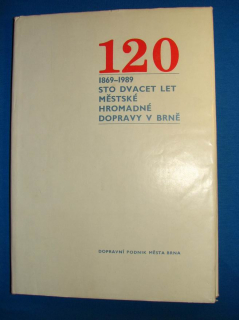 120 LET MĚSTSKÉ HROMADNÉ DOPRAVY V BRNĚ