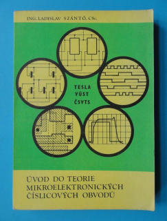 ÚVOD DO TEORIE MIKROELEKTRONICKÝCH ČÍSLICOVÝCH OBVODŮ TESLA VÚST