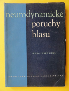 NEURODYNAMICKÉ PORUCHY HLASU