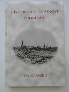 Historie a současnost podnikání na Opavsku