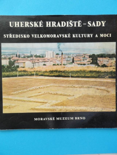 UHERSKÉ HRADIŠTĚ, STŘEDISKO VELKOMORAVSKÉ KULTURY A MOCI