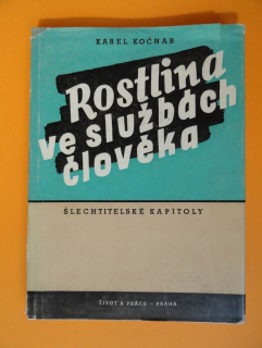 ROSTLINA VE SLUŽBÁCH ČLOVĚKA ŠLECHTITELSKÉ KAPITOLY