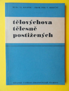 TĚLOVÝCHOVA TĚLESNĚ POSTIŽENÝCH