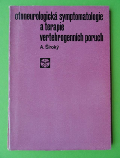 OTONEUROLOGICKÁ SYMPTOMATOLOGIE A TERAPIE VERTEBROGENNÍCH PORUCH