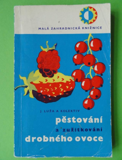 Pěstování a zužitkování drobného ovoce