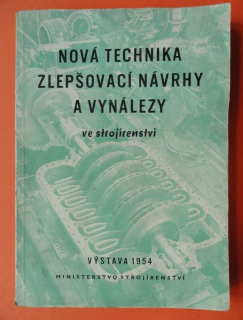 Nová technika, zlepšovací návrhy a vynálezy ve strojírenství