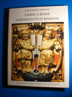 Umění a život zapomenutých řemesel