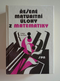 Řešené maturitní úlohy z matematiky