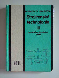 Strojírenská technologie III pro strojírenské učební obory