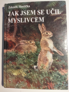 Jak jsem se učil myslivcem
