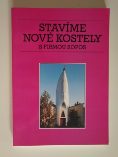 Stavíme nové kostely s firmou Sopos