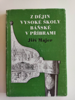 Z dějin vysoké školy Báňské v Příbrami