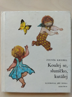 Koulej se, sluníčko, kutálej