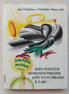 Kopa veselých havraních pohádek a pět tuctů říkadel k tomu