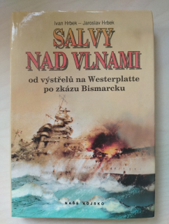 Salvy nad vlnami, od výstřelu na Westerplatte po zkázu Bismarcku 