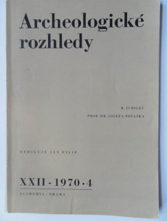Archeologické rozhledy - XXII - 1970 * 4