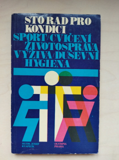 Sto rad pro kondici Sport, cvičení, životospráva, výživa, duševní hygiena
