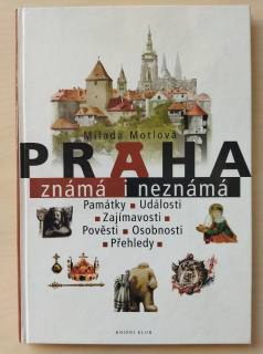 Praha známá i neznámá