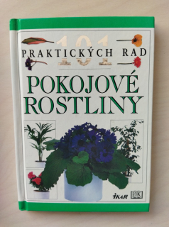101 praktických rad, Pokojové rostliny
