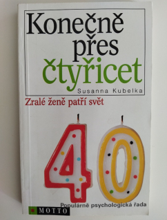 Konečně přes čtyřicet