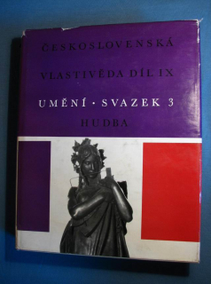 Československá vlastivěda - UMĚNÍ, HUDBA (díl IX, svazek 3)