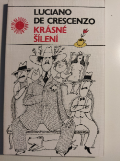 Krásné šílení dialogy profesora Bellavisty