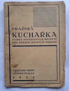 Pražská kuchařka - sbírka osvědčených receptů pro úpravu masných pokrmů (1933)