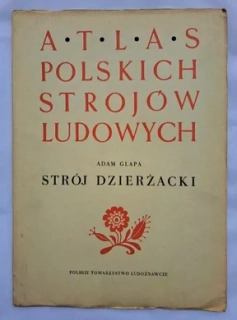 ATLAS POLSKICH STROJOW LUDOWYCH STRÓJ DZIERZACKI (část II. - sešit 2)