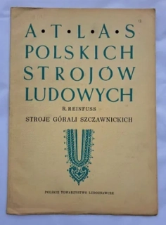 ATLAS POLSKICH STROJOW LUDOWYCH STROJE GÓRALI SZCZAWNICKICH (část V. - sešit 18)